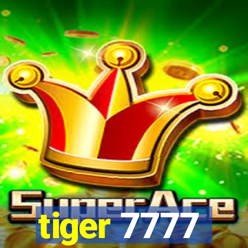 tiger 7777